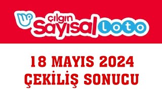 Çılgın Sayısal Loto Çekiliş Sonuçları 18 Mayıs 2024