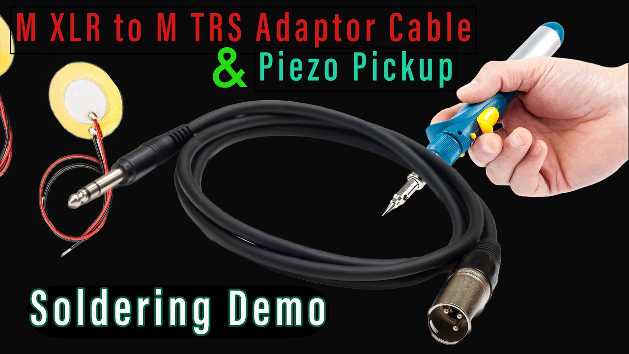 M XLR to M TRS Adaptor Cable and Piezo Pickup Soldering Demo YouTube