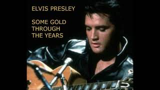 Elvis Presley - Some Gold Through The Years -  Warm LP sound