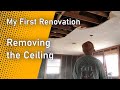Removing Ceiling Drywall | My First Renovation
