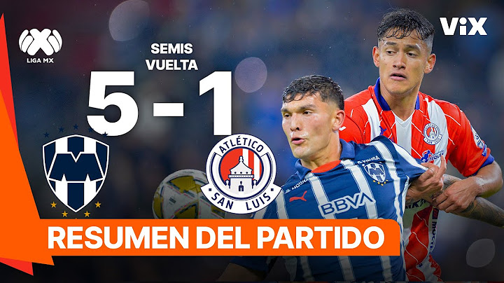 Monterrey 5-1 Atlético de San Luis | Goles y Resumen | Liga Mx -AP2024 - Semifinal - VUELTA | ViX