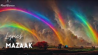 Mazaak - Anuv Jain [LYRICS]