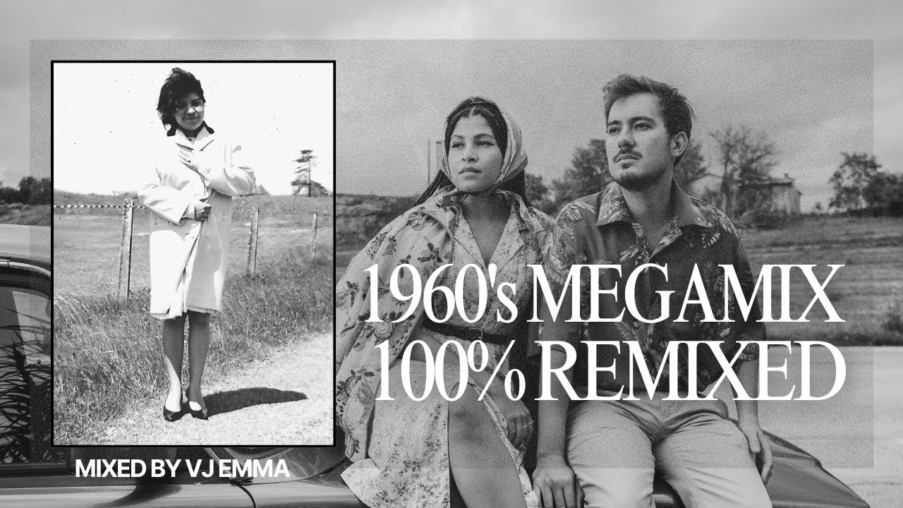 1960's MEGAMiX 100% REMIXED - YouTube