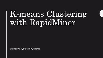 Intro to K Means Clustering using RapidMiner using loan application data | Business Statistics