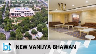 Vanijya Bhawan The new premises of Ministry of Commerce and Industry