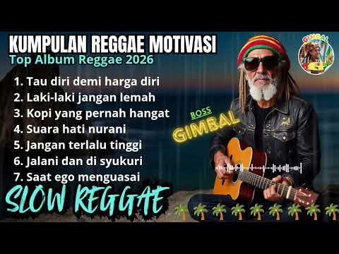 Kumpulan Reggae Motivasi Terbaru 2026🌴 || Lagu Penuh Semangat dan Inspirasi🌴 || Gimbal Bos☕🎧🎤🌴🌴🌴🌴🌴