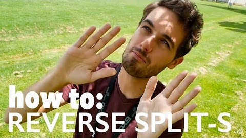 how to REVERSE SPLIT-S