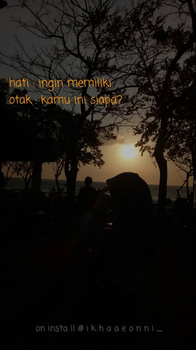 Tanya Hati || Story WA Galau😔💔