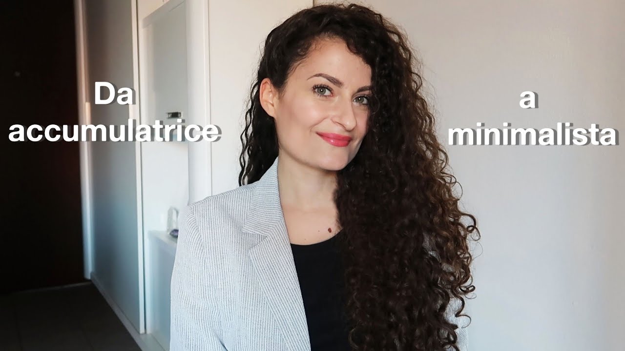 Come il MINIMALISMO mi ha CAMBIATO LA VITA! - YouTube