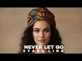 Zyara Lina – Never Let Go (Official Audio)