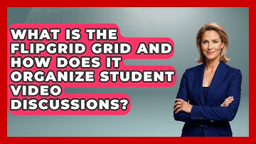 What Is The Flipgrid Grid And How Does It Organize Student Video Discussions? - Teacher Tech Toolbox