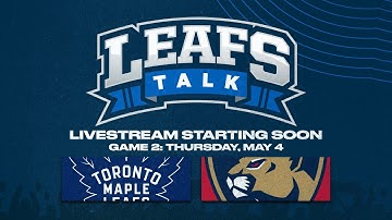 Panthers vs. Maple Leafs Game 2 LIVE Post Game Reaction - Leafs Talk