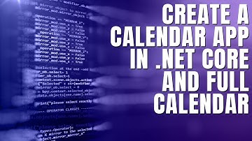 Lets Create a Calendar App in .Net Core and Full Calendar  - Section 6: Wrap Up