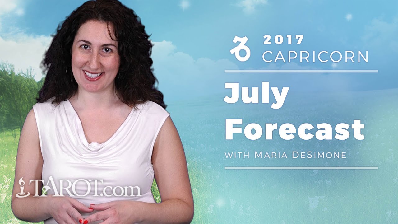 Capricorn July 2017 Monthly Horoscope with Maria DeSimone