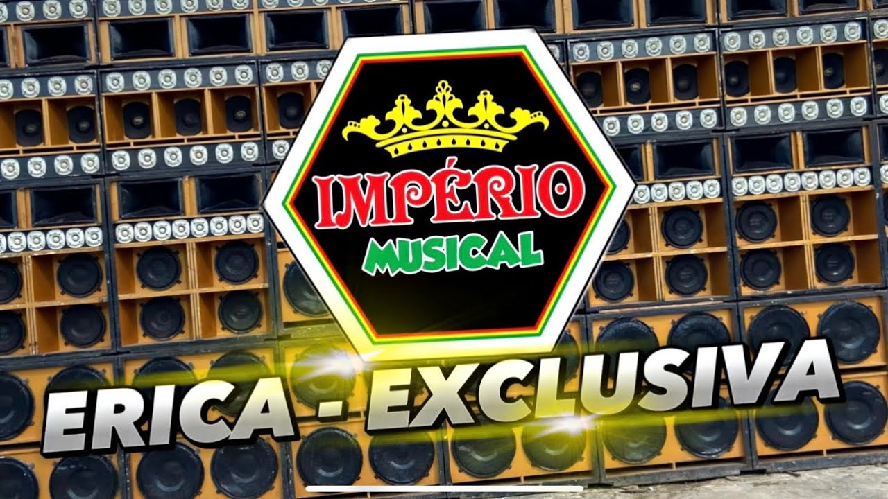 ERICA EXCLUSIVA / IMPÉRIO MUSICAL