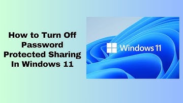 How to Turn Off Password Protected Sharing In Windows 11