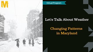 Let's Talk About Weather: Changing Patterns in Maryland