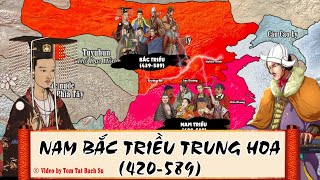 Chiến Sự Nam - Bắc Triều Trung Hoa (420-589) II Tóm tắt giai đoạn hình thành nên Nhà Tùy