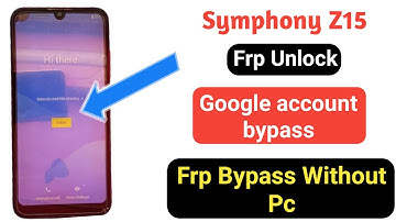 symphony z15 google account bypass without pc
