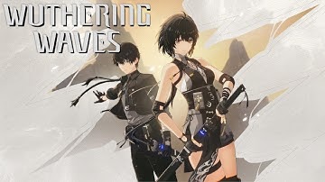 Wuthering Waves | Prologue Act 1, 2 And Main Story Chapter 1 Act 1, 2