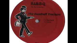 Dandruff Truckers - Way Back