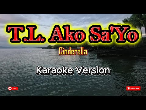 Video thumbnail for TL Ako Sayo - karaoke (Cinderella)