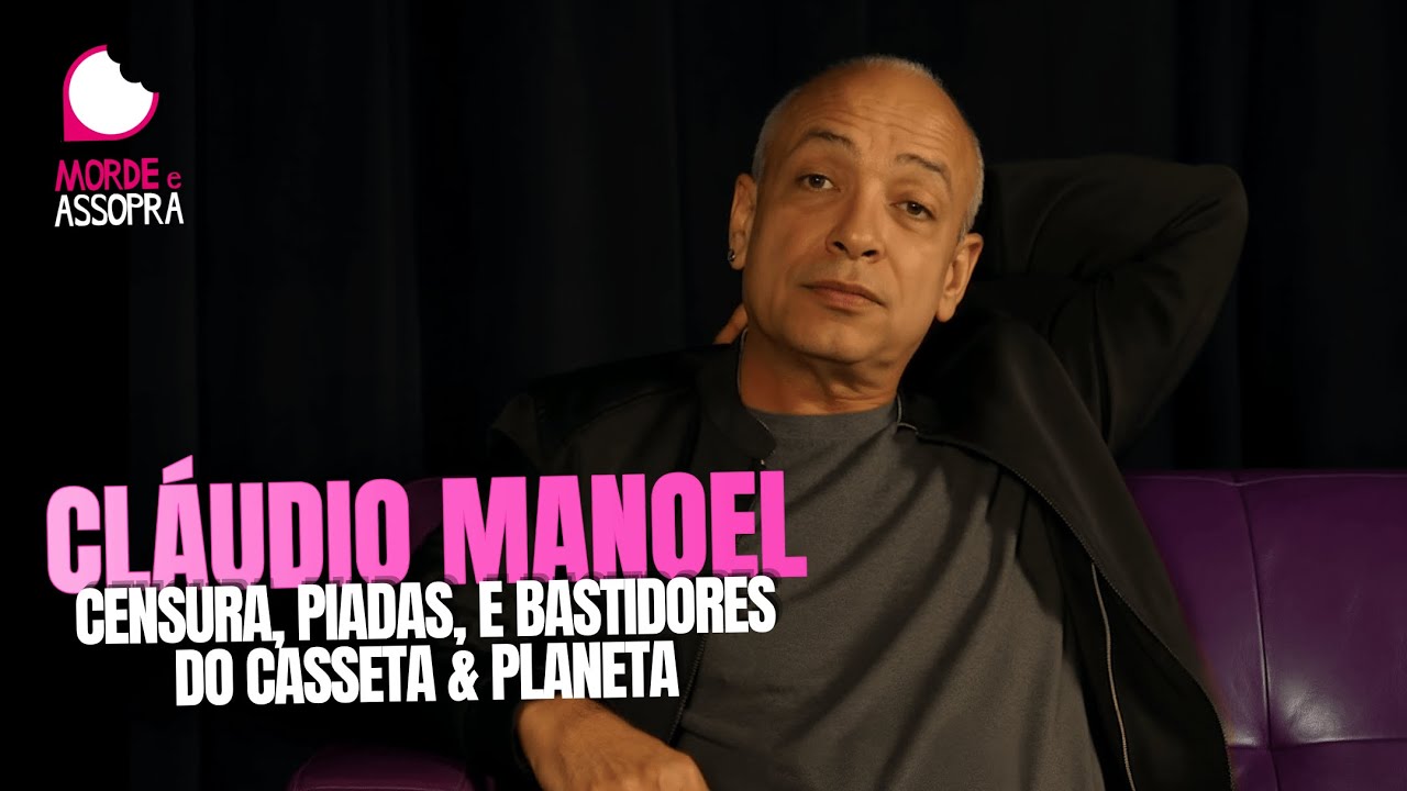 CLÁUDIO MANOEL, HUMORISTA E UM DOS INTEGRANTES DO 'CASSETA E PLANETA' | MORDE E ASSOPRA | 20/10/2025