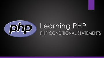 Learning PHP - Conditional Statements