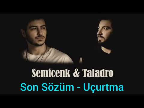 Semicenk feat. Taladro - Son Sözüm (Acımı Almadın Yaramı Sarmadın)