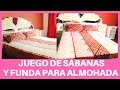 CÓMO HACER JUEGO DE SÁBANAS Y FUNDA PARA ALMOHADA