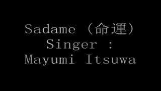 Video thumbnail of "Mayumi Itsuwa - Sadame (命運) lyrics"