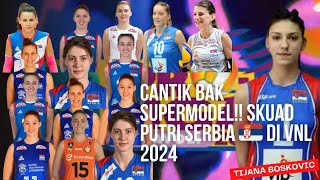 🔴 Cantik Bak Supermodel❗Berikut Skuad Timnas Voli Putri Serbia 🇷🇸 Di Ajang VNL 2024, Siapa Sajakah❓