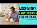 Free Software to Create Online Courses | Make Money Creating Online Courses