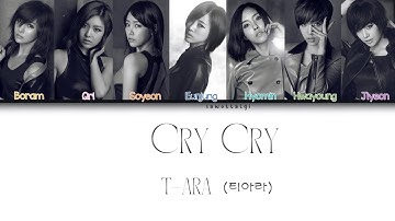 T-ARA  (티아라) - Cry Cry/크라이 크라이 (Color Coded Lyrics-Han|Rom|Eng)
