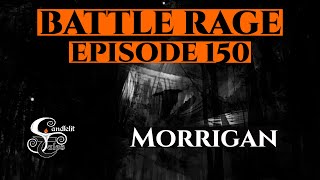 MORRIGAN - IRISH MYTHOLOGY PODCAST - Battle Rage Series 150