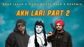 AKH LARI PART 2 (Trap drill beats) NOOR JAHAN X SIDHU MOOSE WALA X BOHEMIA | prod. awaid and awais