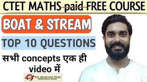 Boat and Stream | नाव और धारा | full chapter CTET crash course | vivek sir, the achievers zone 2020