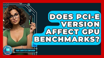 Does PCI-e Version Affect GPU Benchmarks? - Your Computer Companion