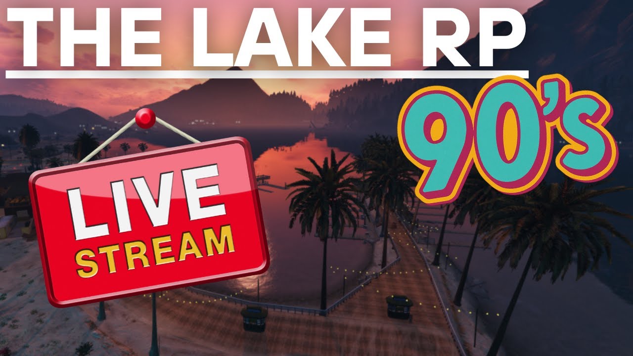 Lake View Rp 🔴LIVE gameplay! GTARP - The Lake RP (Set in the late 1990´s) !server ...