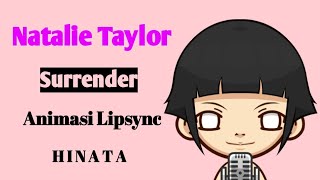 Natalie Taylor  -  Surrender  || Animasi Lipsync
