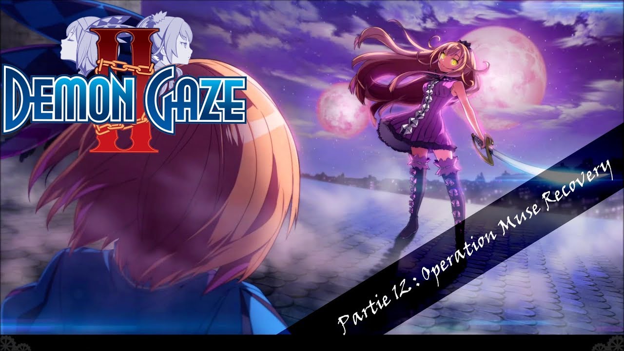 [Demon Gaze 2] Partie 12 : Operation Muse Recovery