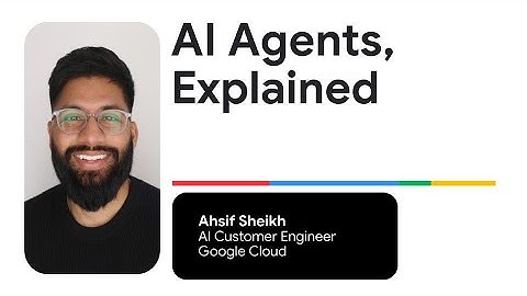 AI Agents, Explained