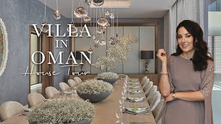 HOUSE TOUR OF A LUXURY VILLA IN OMAN