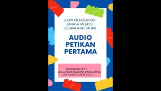 Audio Petikan Pertama - Ujian Mendengar Bahasa Melayu Secara Atas Talian