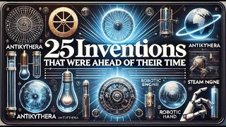 25 Inventions That Were Way Ahead of Their Time