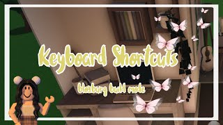 KEYBOARD SHORTCUTS-BLOXBURG BUILD MODE