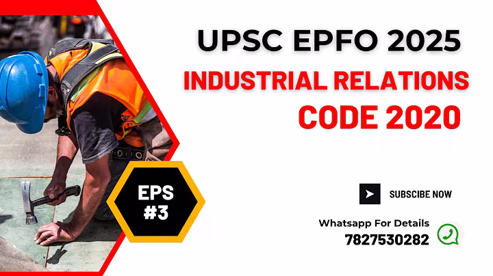 UPSC EPFO 2025  | INDUSTRIAL RELATIONS CODE 2020