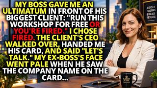 Fired For Refusing Free Work The Client's CEO Hired Me & Destroyed My Boss