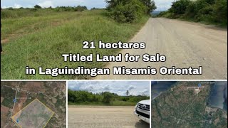 21 Hectares Titled Land for Sale at Lapad Laguindingan Misamis Oriental