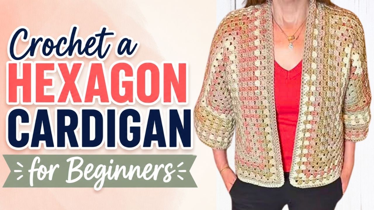 Crochet Your First Hexagon Cardigan | Beginner Granny Square